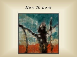 How To Love
 