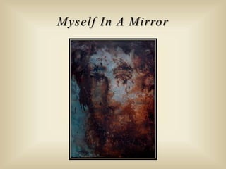 Myself In A Mirror
 