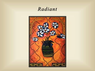 Radiant
 