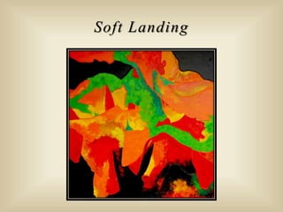 Soft Landing
 