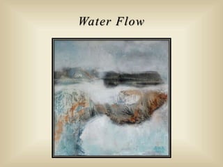 Water Flow
 