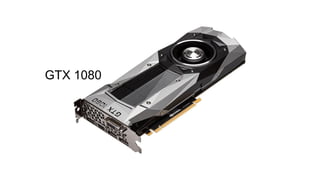 GTX 1080
 