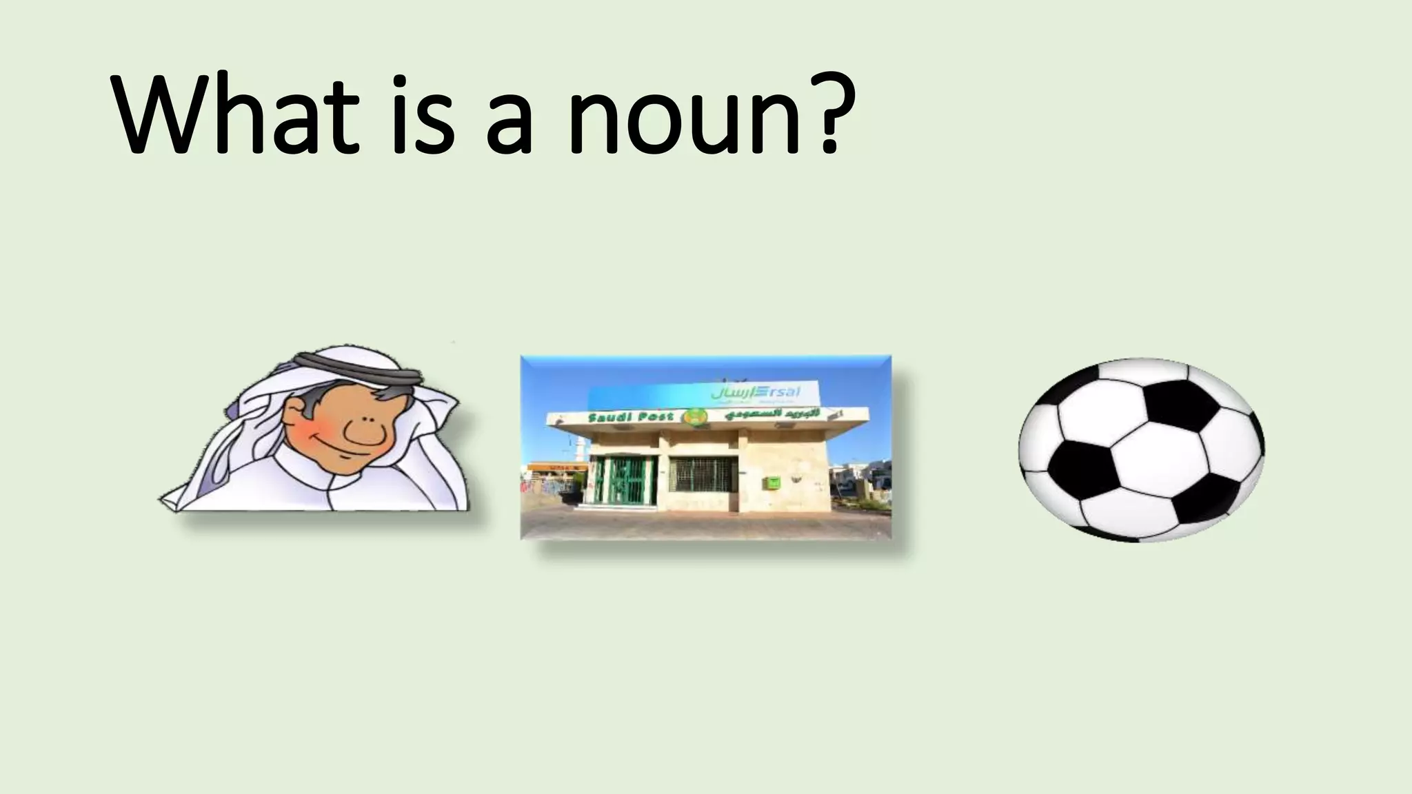 What is a noun?