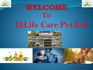 To
D.Life Care.Pvt.Ltd
www.dlifecare.com
 