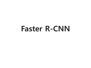 Faster R-CNN
 