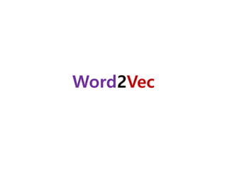 Word2Vec
 