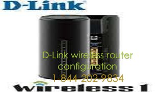 AVG TECH
SUPPORT
D-Link wireless router
configuration
1-844-202-9834
 