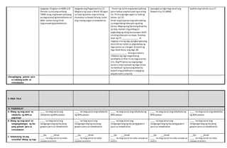 Ipagawa:(tingnan sa ADM p.9)
Panuto: Isulatangsalitang
TAMA kung angbawat pahayag
ay nagsasaad ngkatotohanan at
MALI naman kung hindi
nagsasaad ngkatotohanan
Ipagawa ang Pagyamanin p.12
Maglaro ng Loop a Word: Bilugan
sa loob ng kahon angsalitang
tinutukoy sa bawat bilang.Isulat
ang inyongsagot sa kuwaderno.
: Punan ng salita angbawatpatlang
para mabuo angkaisipan ngaraling
ito. Piliin angmga sagot sa loob ng
kahon. (p.13)
Hindi langEspanya angnakinabang
sa magandanglokasyon ngating
bansa.Magingang bansangAmerika
ay may malaki ringambagsa
paghubog ng ating kasaysayan dahil
sa atinglokasyon sa mapa.Sinakop
tayo ng (7) ______________ at
nagtayo silangmga pangkaligtasang
basemilitar laban sa pagsalakay ng
mga bansa sa silangan.Ginamitng
mga Amerikano angmga (8)
______________ bilangarsenal o
imbakan ng mga kagamitang
pandigma at dito rin ay nagsasanay
sila.AngPilipinas ay nagingtaga
tustos o ang suplayer ng mga hilaw
na materyal ng bansangAmerika
kapalitangproteksyon o pagiging
alyado natin sa kanila
Ipasagotsa mga mag-aaral ang
Gawain A p.15 (ADM)
Ipakita angrubriks sa p.17
I.Karagdagang gawain para
sa takdang-aralin at
remediation
V. MGA TALA
VI. PAGNINILAY
A. Bilang ng mag-aaral na
nakakuha ng 80% sa
pagtataya
____ na mag-aaral ang
nakakuha ng 80% pataas
____ na mag-aaral angnakakuha
ng 80% pataas
____ na mag-aaral angnakakuha ng
80% pataas
____ na mag-aaral angnakakuha ng
80% pataas
____ na mag-aaral angnakakuha
ng 80% pataas
B. Bilang ng mag-aaral na
nangangailangan ng iba
pang gawain para sa
remediation
____ na mag-aaral ang
nangangailangngiba pang
gawain para sa remediation
____ na mag-aaral ang
nangangailangngiba pang
gawain para sa remediation
____ na mag-aaral ang
nangangailangngiba panggawain
para sa remediation
____ na mag-aaral ang
nangangailangngiba panggawain
para sa remediation
____ na mag-aaral ang
nangangailangngiba pang
gawain para sa remediation
C. Nakatulong ba ang
remedial? Bilang ng mga
___Oo ___Hindi
____ na mag-aaral na naka-
unawa sa aralin
___Oo ___Hindi
____ na mag-aaral na naka-
unawa sa aralin
___Oo ___Hindi
____ na mag-aaral na naka-unawa sa
aralin
___Oo ___Hindi
____ na mag-aaral na naka-unawa sa
aralin
___Oo ___Hindi
____ na mag-aaral na naka-
unawa sa aralin
 
