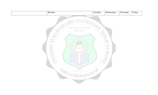 Monday Tuesday Wednesday Thursday Friday
 