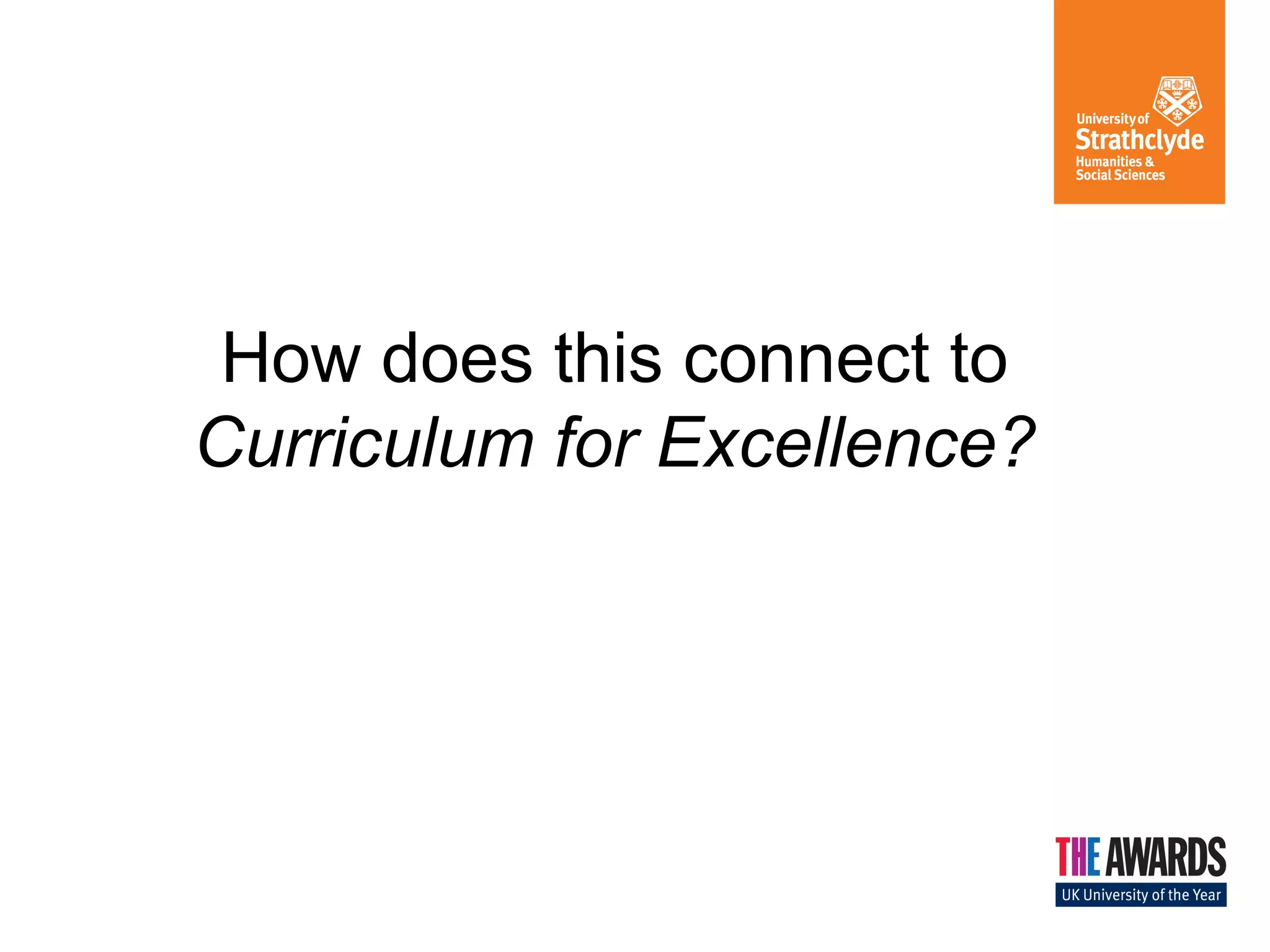 How does this connect to
Curriculum for Excellence?

 