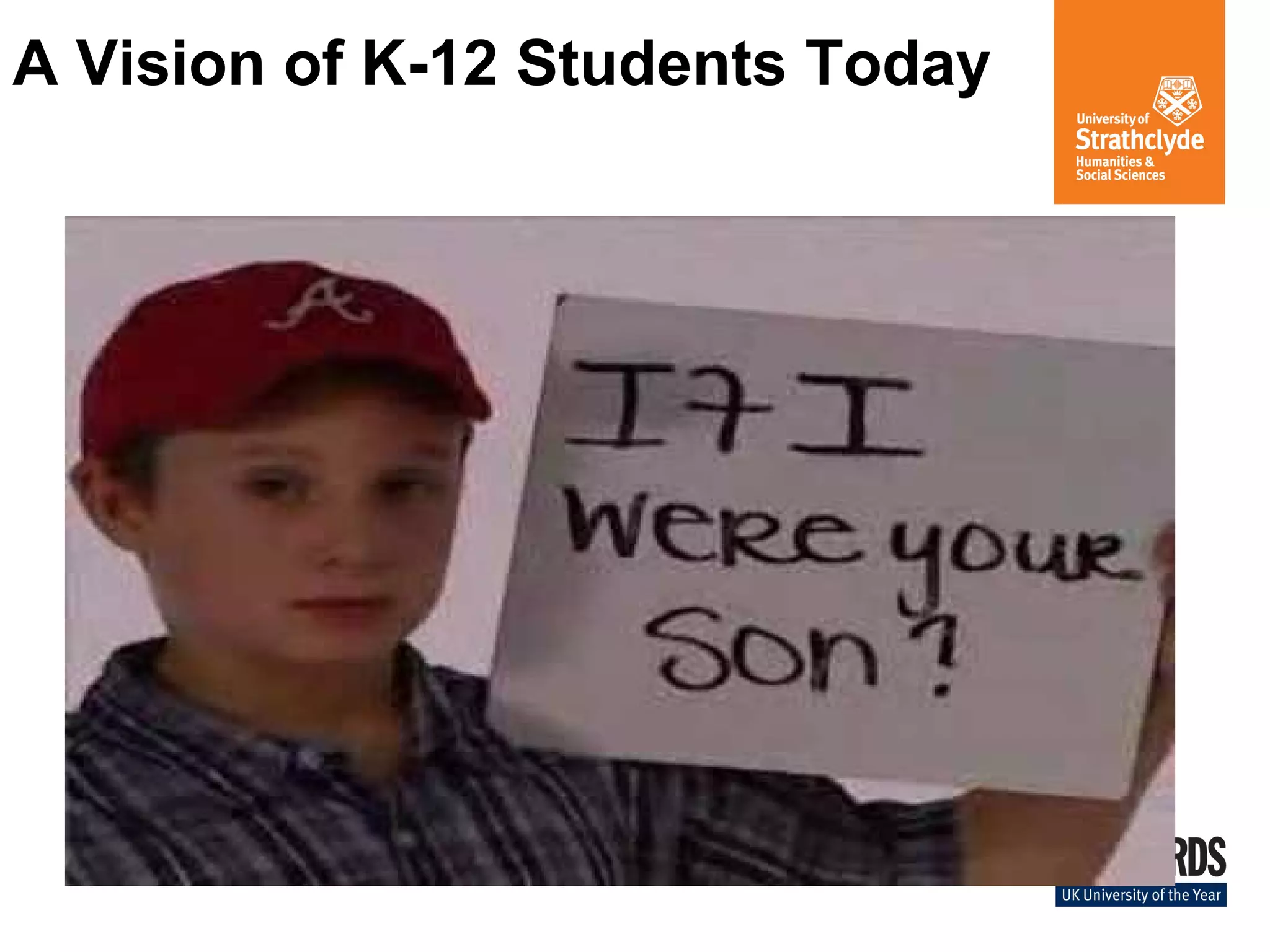A Vision of K-12 Students Today
 
