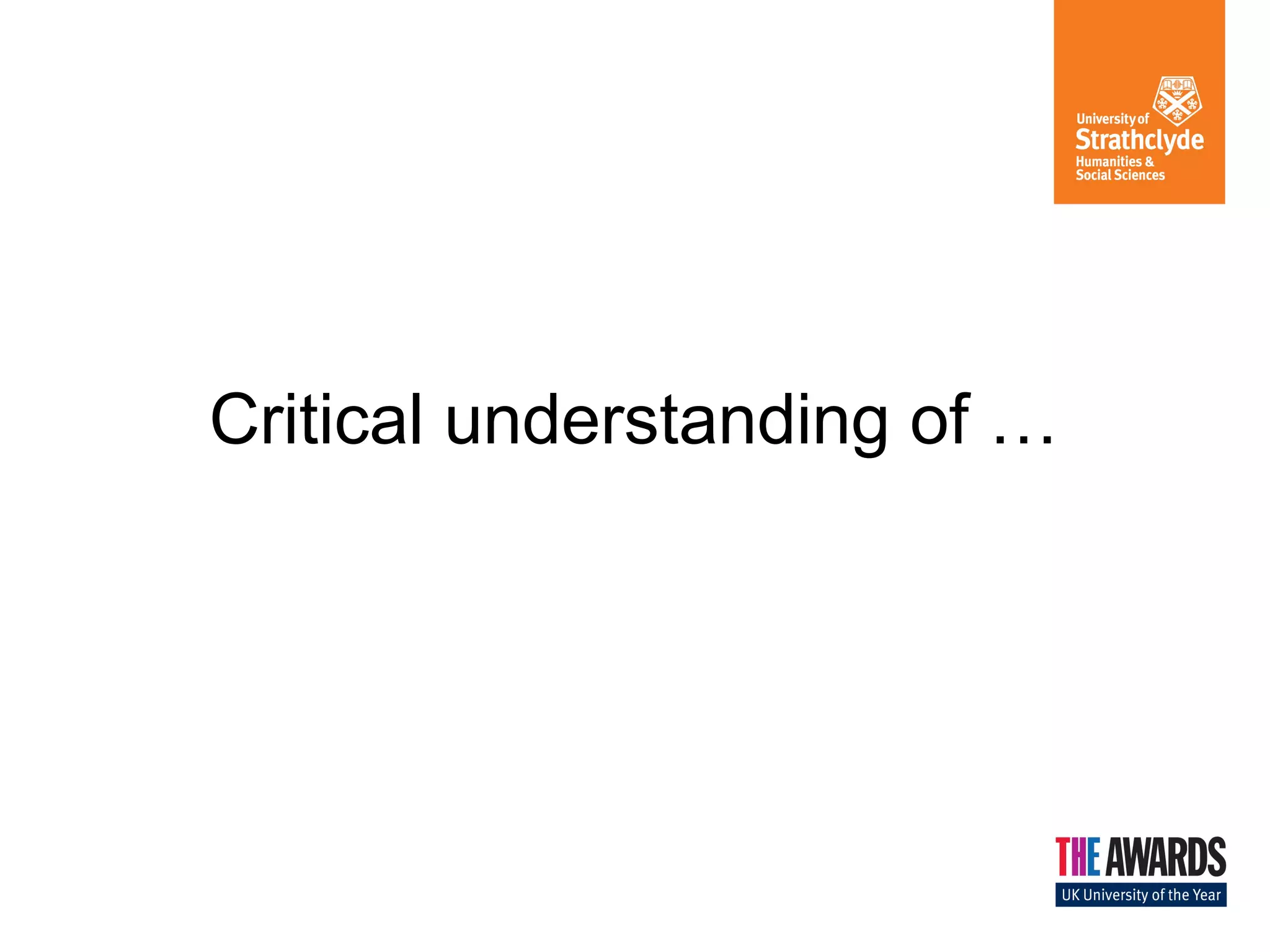 Critical understanding of …
 