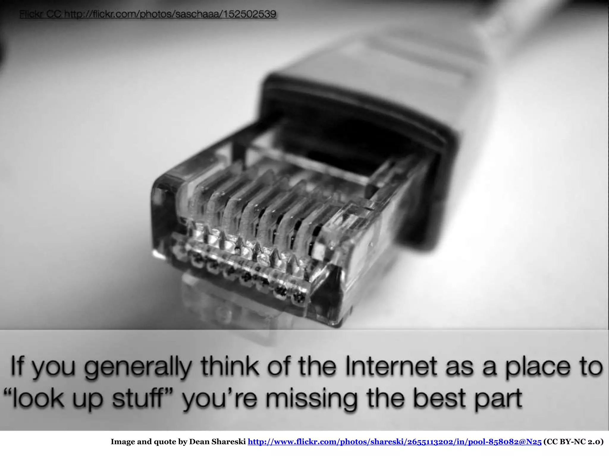 Image and quote by Dean Shareski http://www.flickr.com/photos/shareski/2655113202/in/pool-858082@N25 (CC BY-NC 2.0)
 