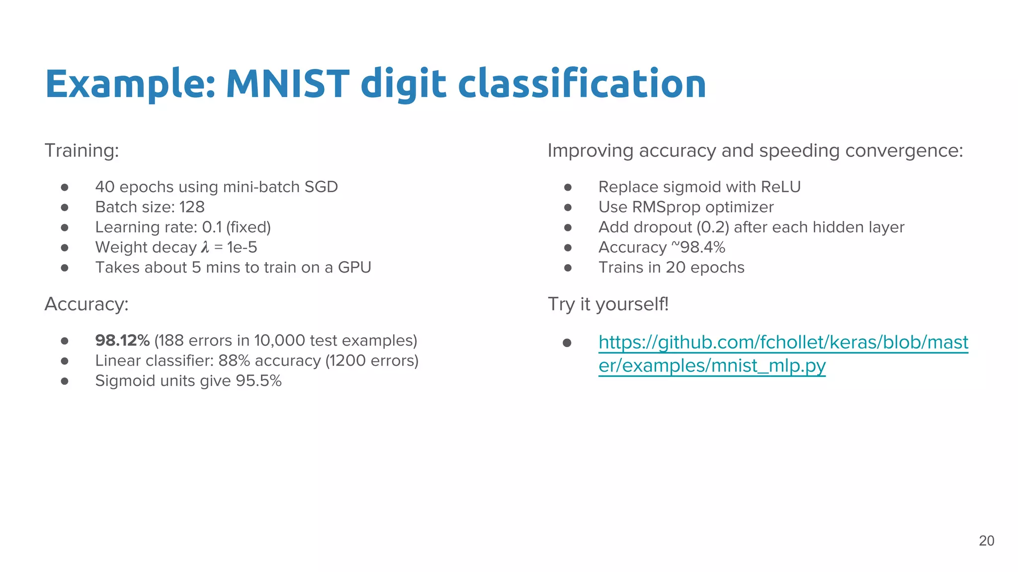 Example: MNIST digit classification
●
●
●
●
●
●
●
●
●
●
●
●
●
●
20
 