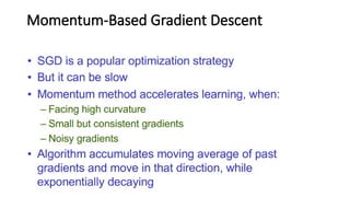 Momentum-Based Gradient Descent
 