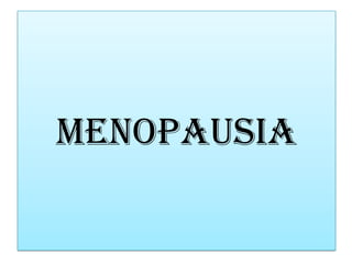 MENOPAUSIA 