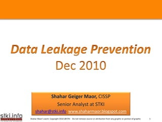 Your Text here                                                                            Your Text here




                         Shahar Geiger Maor, CISSP
                           Senior Analyst at STKI
         shahar@stki.info www.shaharmaor.blogspot.com
    Shahar Maor’s work Copyright 2010 @STKI Do not remove source or attribution from any graphic or portion of graphic   1
 