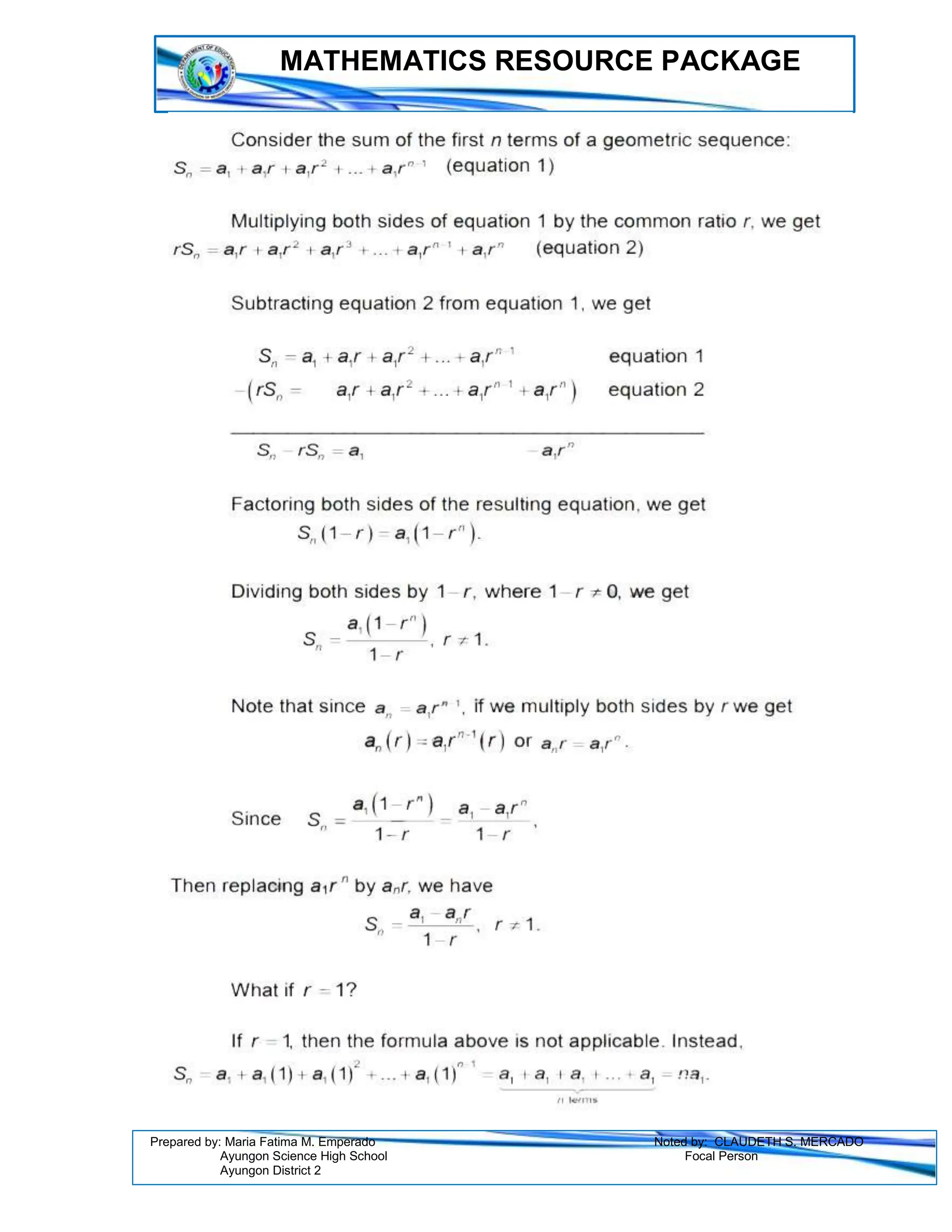 MATHEMATICS RESOURCE PACKAGE
Prepared by: Maria Fatima M. Emperado Noted by: CLAUDETH S. MERCADO
Ayungon Science High School Focal Person
Ayungon District 2
 