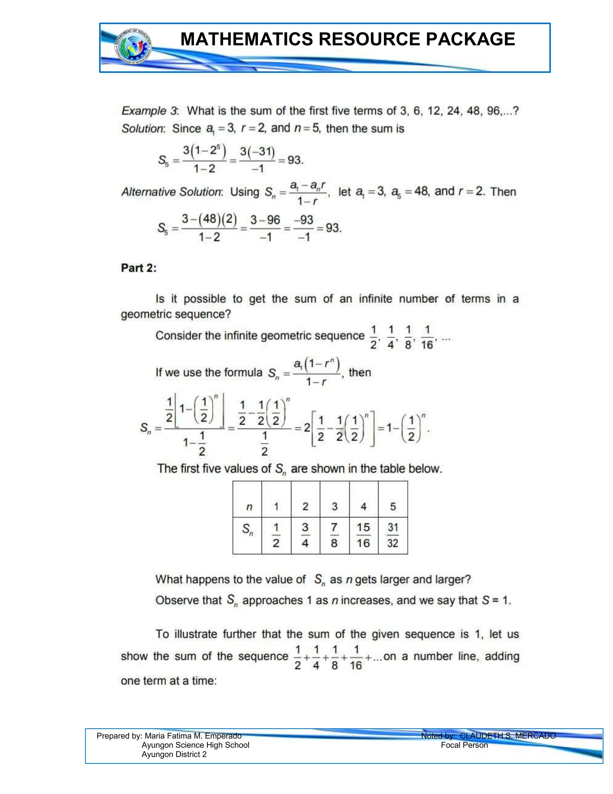MATHEMATICS RESOURCE PACKAGE
Prepared by: Maria Fatima M. Emperado Noted by: CLAUDETH S. MERCADO
Ayungon Science High School Focal Person
Ayungon District 2
 