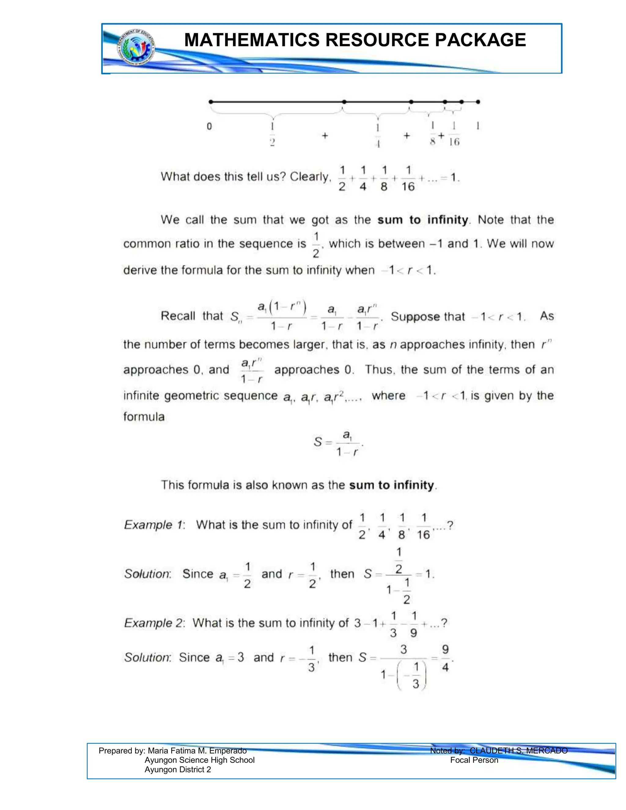 MATHEMATICS RESOURCE PACKAGE
Prepared by: Maria Fatima M. Emperado Noted by: CLAUDETH S. MERCADO
Ayungon Science High School Focal Person
Ayungon District 2
 