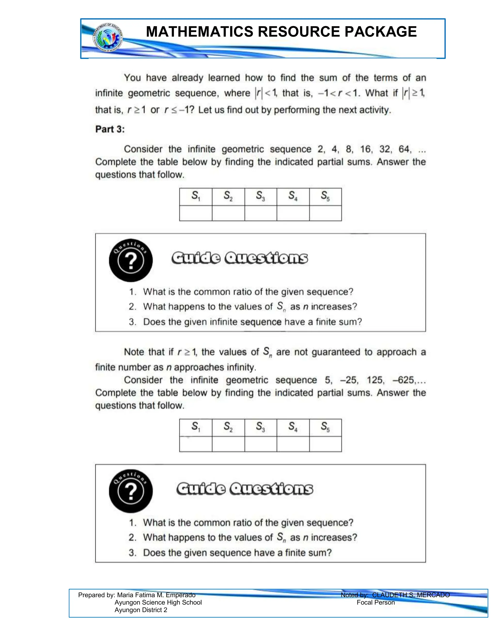 MATHEMATICS RESOURCE PACKAGE
Prepared by: Maria Fatima M. Emperado Noted by: CLAUDETH S. MERCADO
Ayungon Science High School Focal Person
Ayungon District 2
 