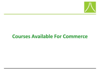 Courses Available For Commerce
 
