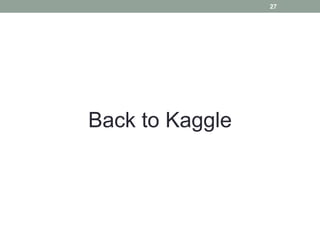 Back to Kaggle
27
 
