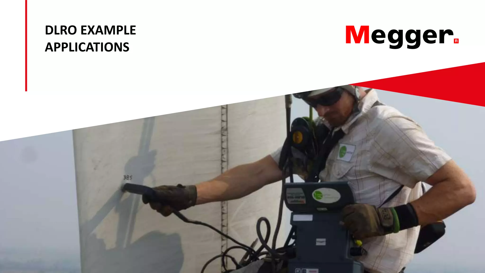 DLRO EXAMPLE
APPLICATIONS
 