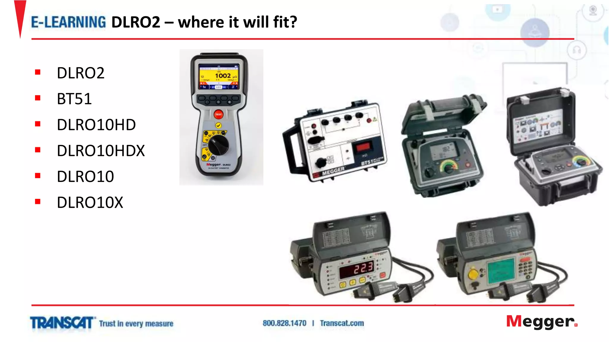  DLRO2
 BT51
 DLRO10HD
 DLRO10HDX
 DLRO10
 DLRO10X
DLRO2 – where it will fit?
 