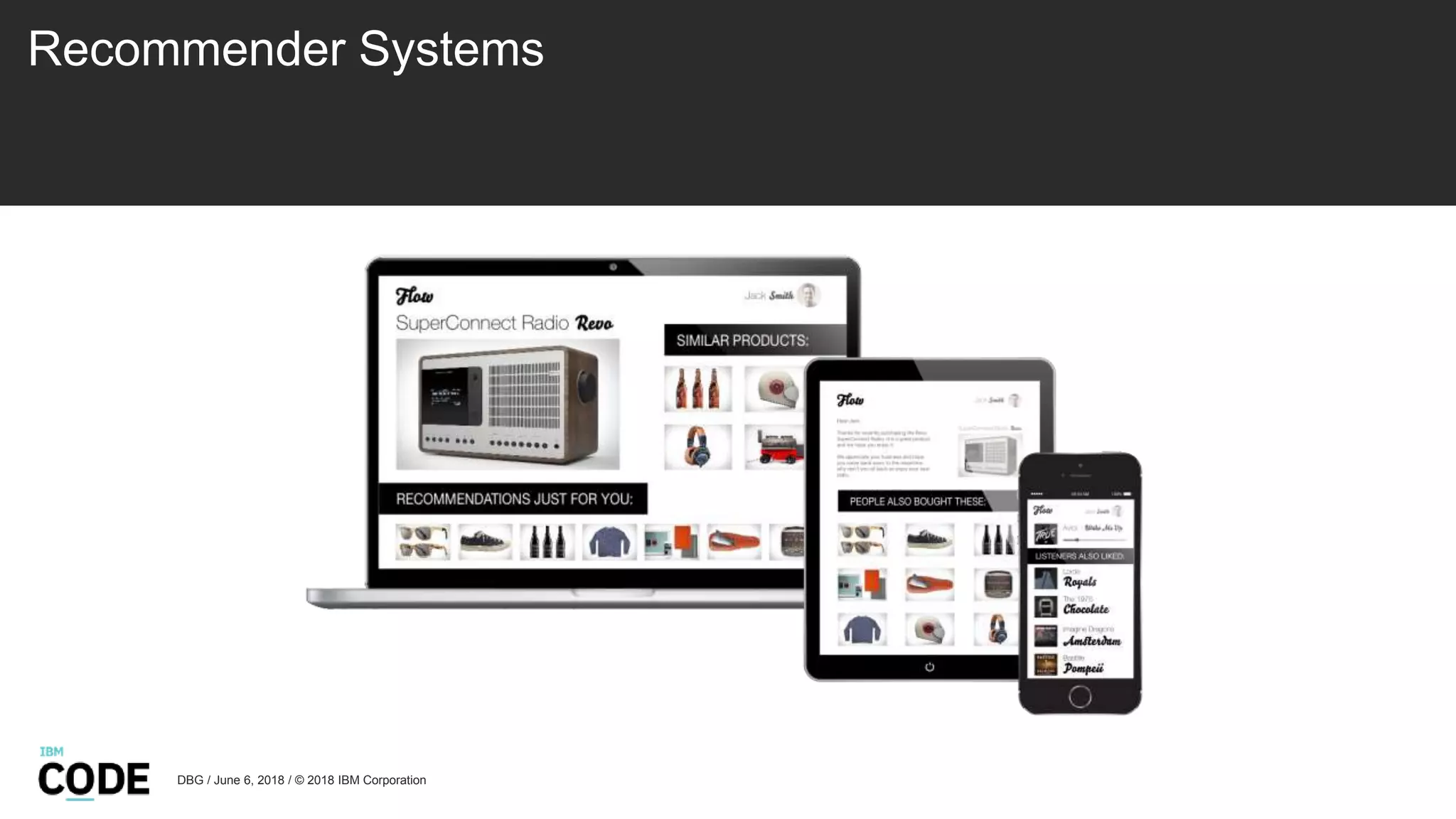 Recommender Systems
DBG / June 6, 2018 / © 2018 IBM Corporation
 