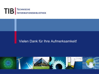 Vielen Dank für Ihre Aufmerksamkeit!
 