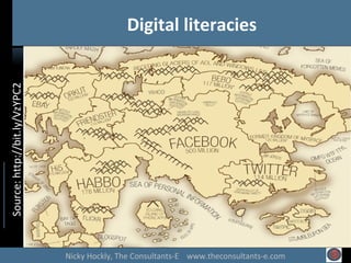 Source: http://bit.ly/VzYPC2

Digital literacies

Nicky Hockly, The Consultants-E www.theconsultants-e.com

 