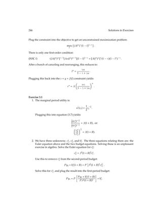 122 The Effect of Government Purchases
tion is constant, the equilibrium interest rate will just be , the discount rate. Because per-
manent changes in government spending lead eventually to a new steady-state, at which
consumption is constant, permanent changes in the level of government spending will not
affect the equilibrium interest rate at the steady state.
The easy way to see this is to notice that if the representative household has some endow-
ment stream fetg1
t=0, and the interest rate satisﬁes:
1 + rt =
1
 