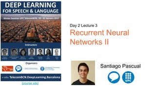 Recurrent Neural Networks II (D2L3 Deep Learning for Speech and ...