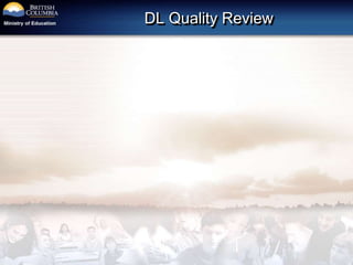 DL Quality Review
 