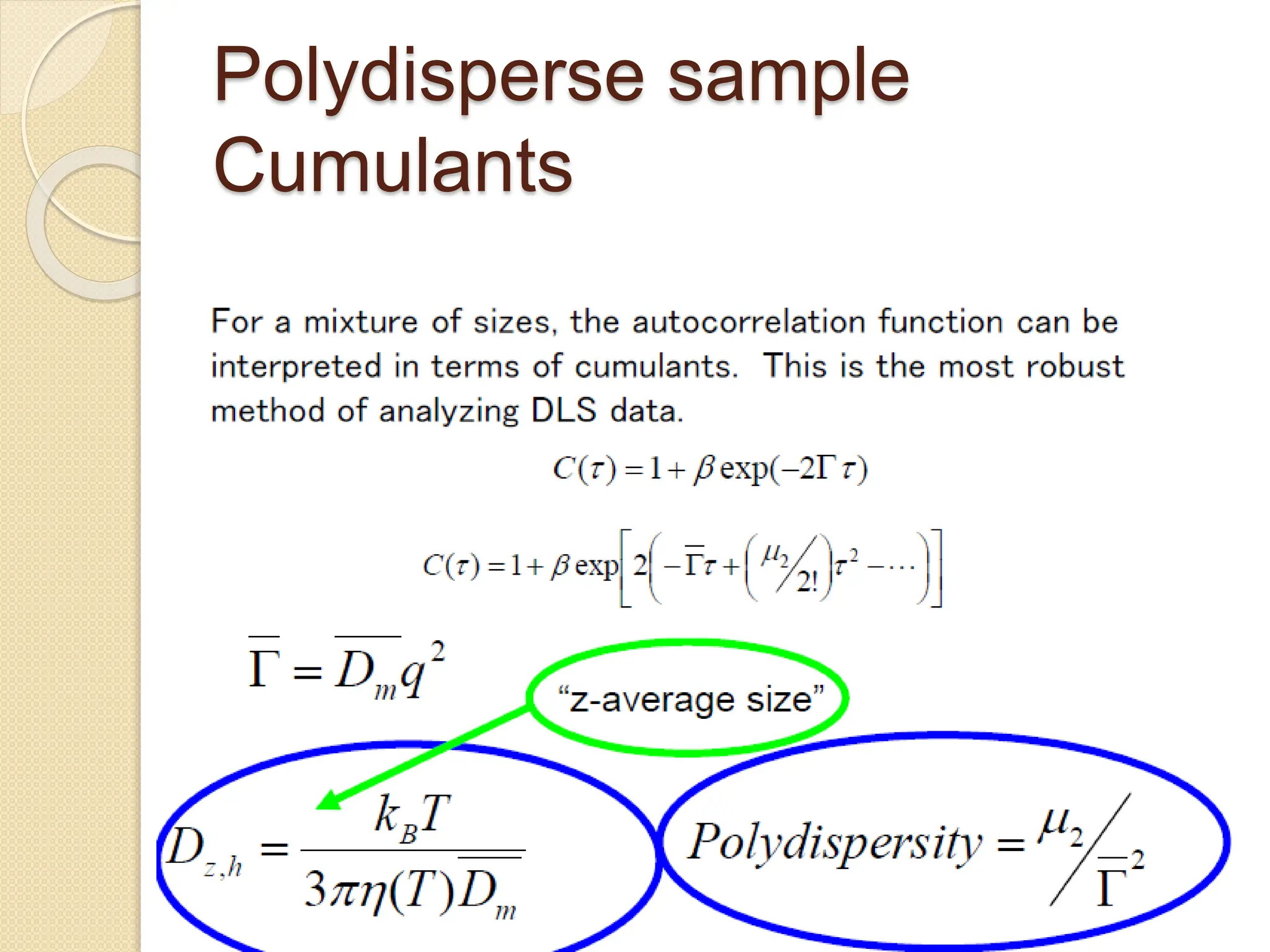 Polydisperse sample
Cumulants
 