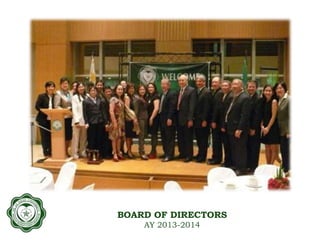 BOARD OF DIRECTORS
AY 2013-2014
 