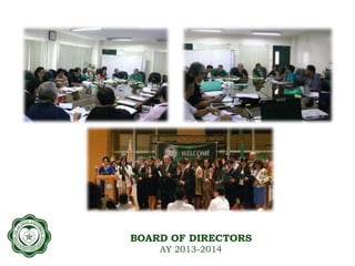 BOARD OF DIRECTORS
AY 2013-2014
 