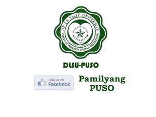 DLSU-PUSO
Pamilyang
PUSO
 