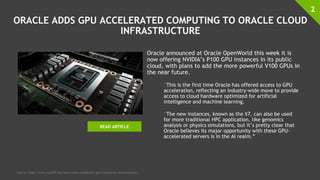 ORACLE ADDS GPU ACCELERATED COMPUTING TO ORACLE CLOUD
INFRASTRUCTURE
Oracle announced at Oracle OpenWorld this week it is
...