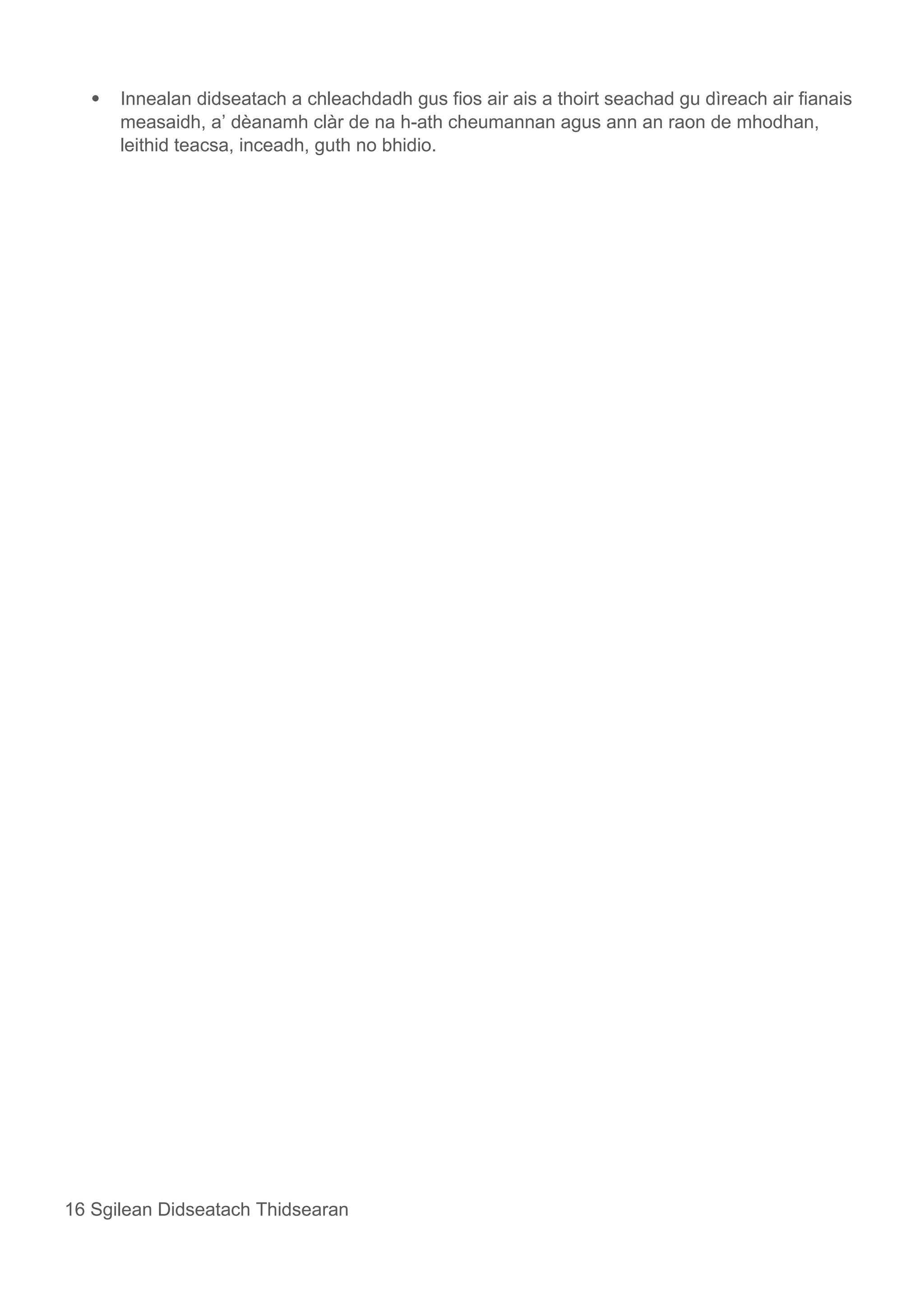  Innealan didseatach a chleachdadh gus fios air ais a thoirt seachad gu dìreach air fianais
measaidh, a’ dèanamh clàr de na h-ath cheumannan agus ann an raon de mhodhan,
leithid teacsa, inceadh, guth no bhidio.
16 Sgilean Didseatach Thidsearan
 