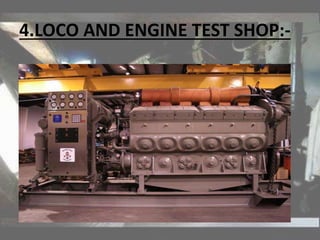 4.LOCO AND ENGINE TEST SHOP:-
 