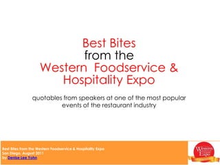 Best Bites  from the Western  Foodservice & Hospitality Expo quotables from speakers at one of the most popular events of the restaurant industry 