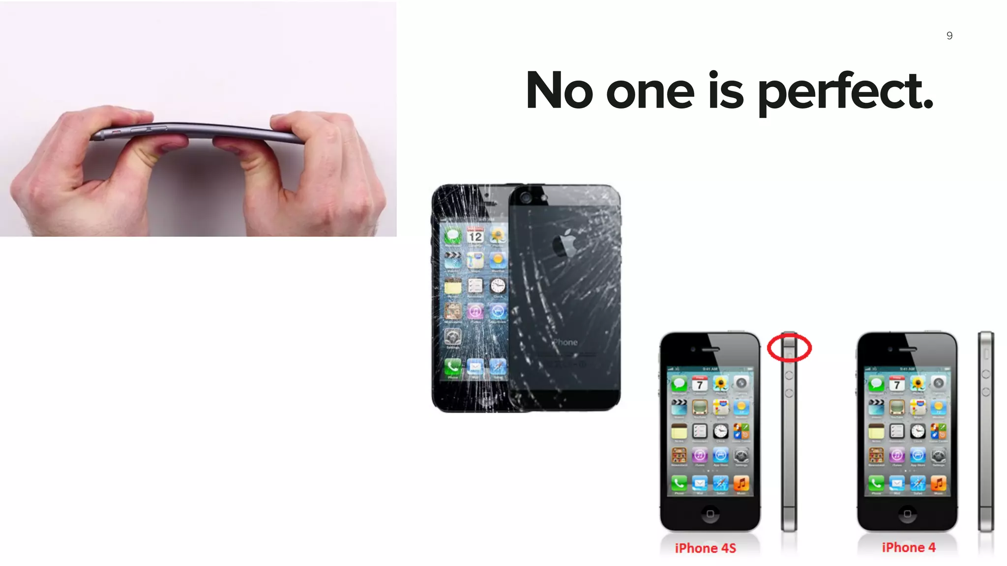 9
No one is perfect.
 