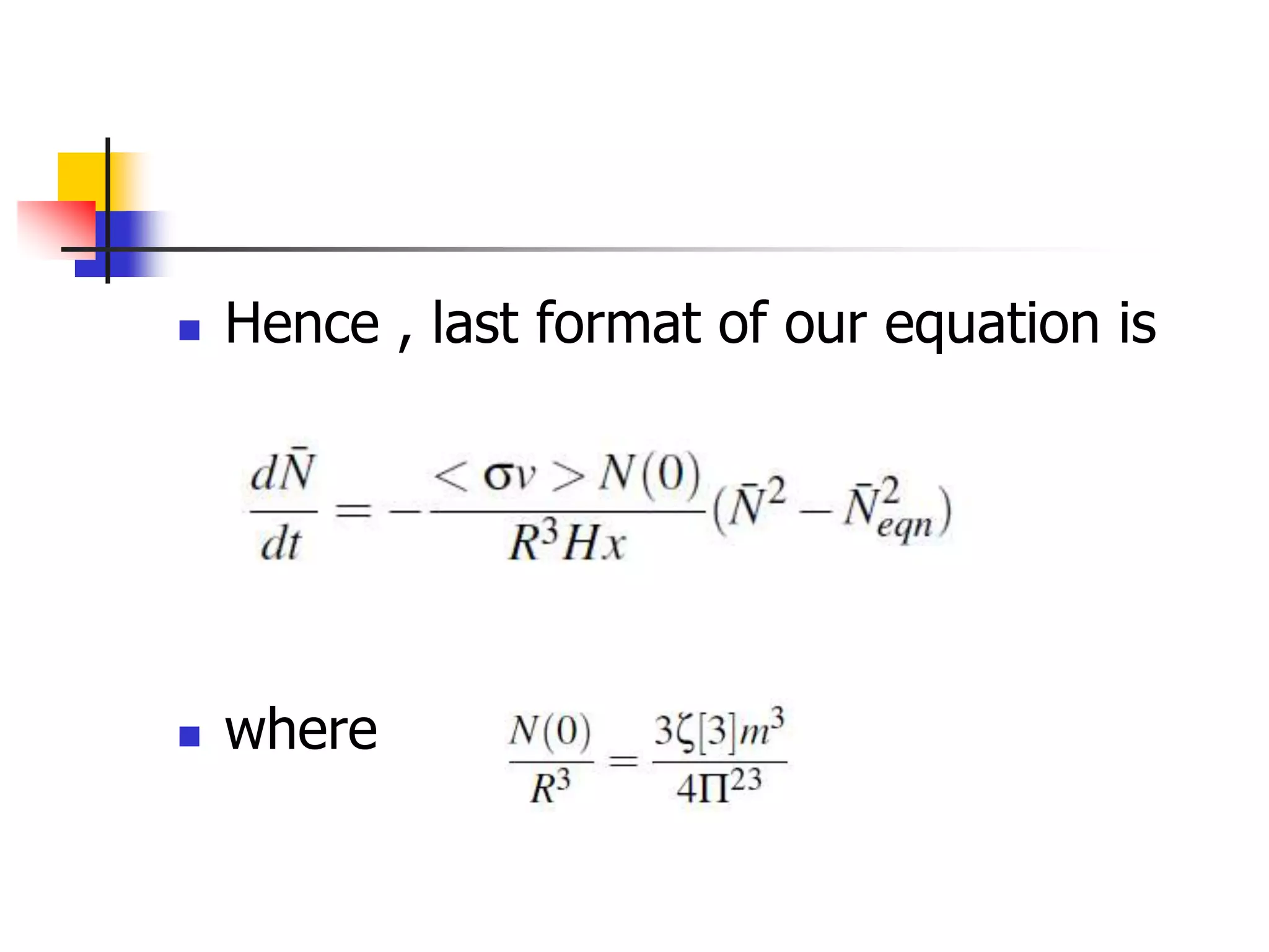    Hence , last format of our equation is




   where
 