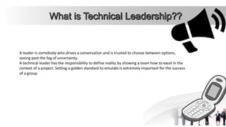 Techical Leadership Technical Leadership | PPTX