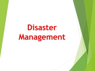 Disaster
Management
 