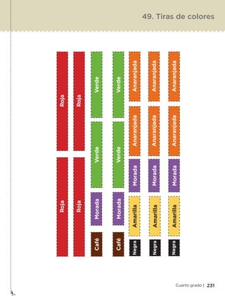 231Cuarto grado |
49. Tiras de colores
Libro 1.indb 231 11/09/19 11:23
 
