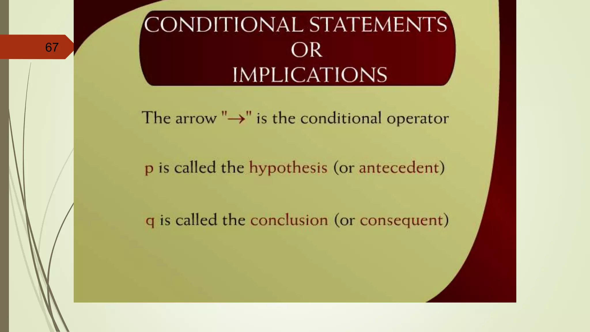 67
Conditional Statements OR
Implications – 7a
 