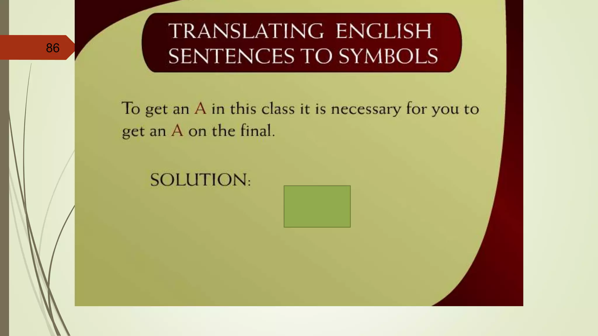 86 Translating English Sentences to
Symbols – 12a
 